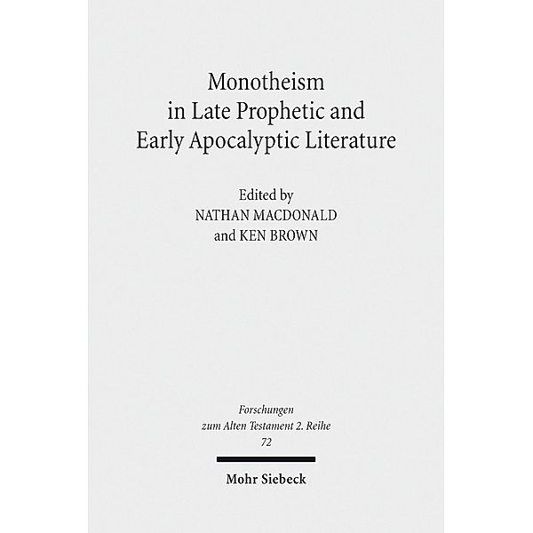 Monotheism in Late Prophetic and Early Apocalyptic Literature