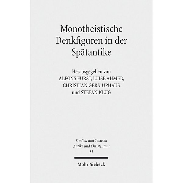 Monotheistische Denkfiguren in der Spätantike