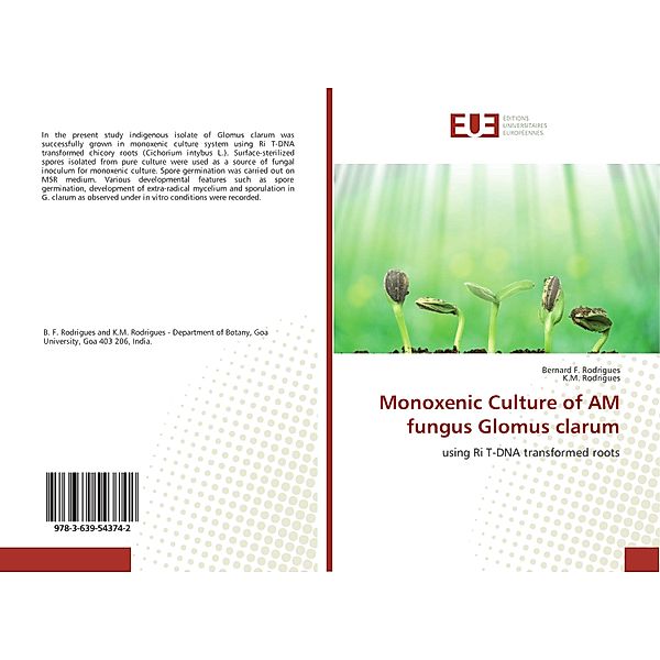 Monoxenic Culture of AM fungus Glomus clarum, Bernard F. Rodrigues, K. M. Rodrigues