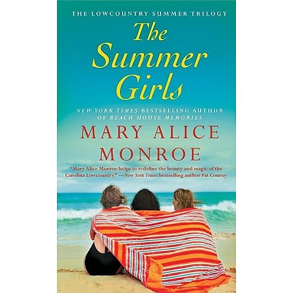 Monroe, M: Summer Girls, Mary Alice Monroe