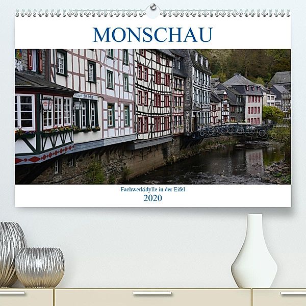 Monschau - Fachwerkidylle in der Eifel (Premium-Kalender 2020 DIN A2 quer), Thomas Bartruff