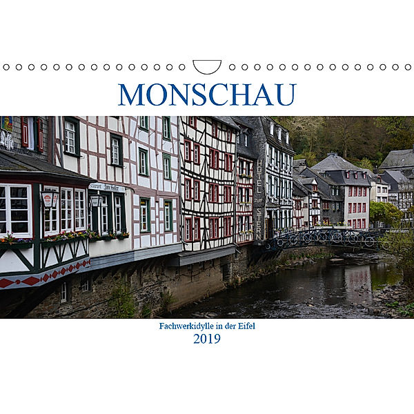Monschau - Fachwerkidylle in der Eifel (Wandkalender 2019 DIN A4 quer), Thomas Bartruff