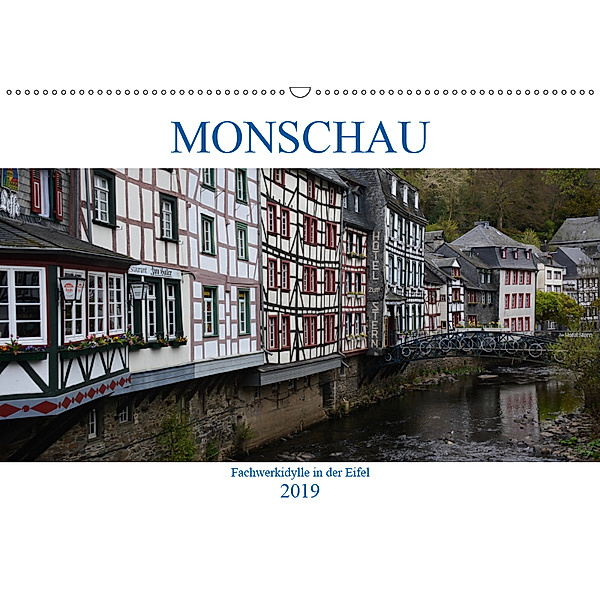 Monschau - Fachwerkidylle in der Eifel (Wandkalender 2019 DIN A2 quer), Thomas Bartruff
