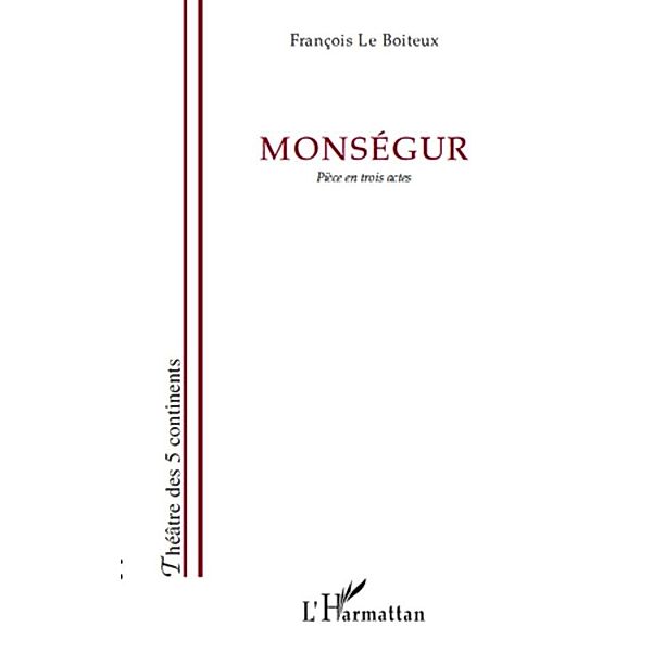 Monsegur, Francois Le Boiteux Francois Le Boiteux