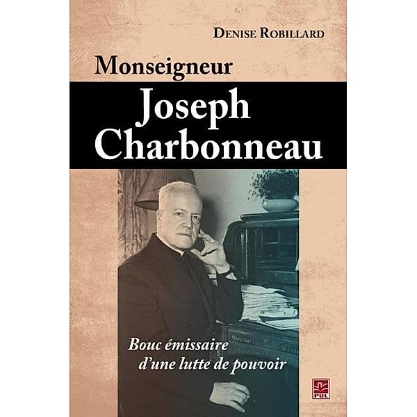 Monseigneur Joseph Charbonneau, Denise Robillard Denise Robillard