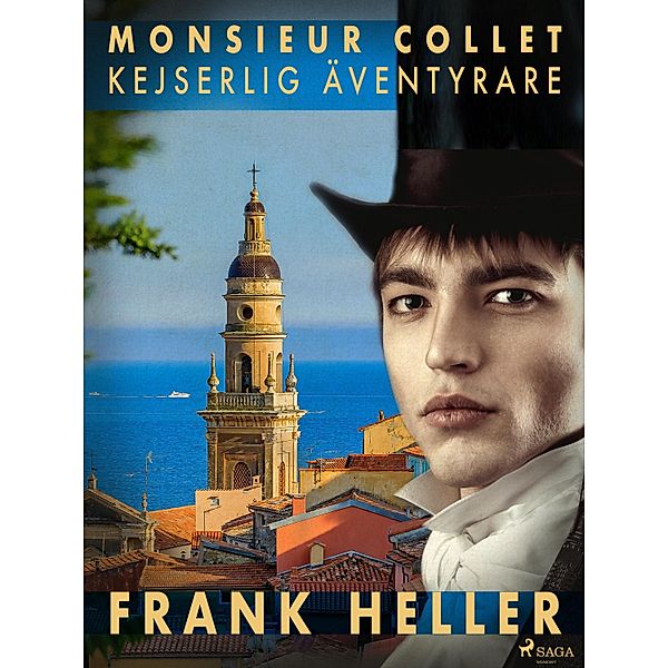 Monsieur Collet, kejserlig äventyrare, Frank Heller