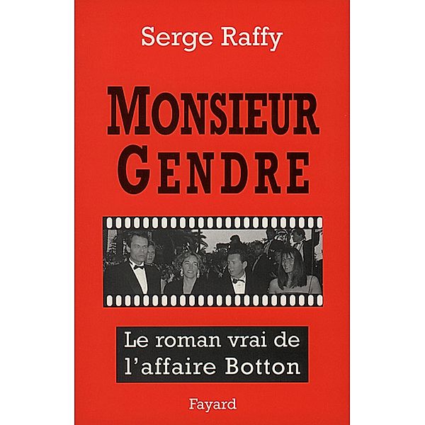 Monsieur Gendre / Documents, Serge Raffy