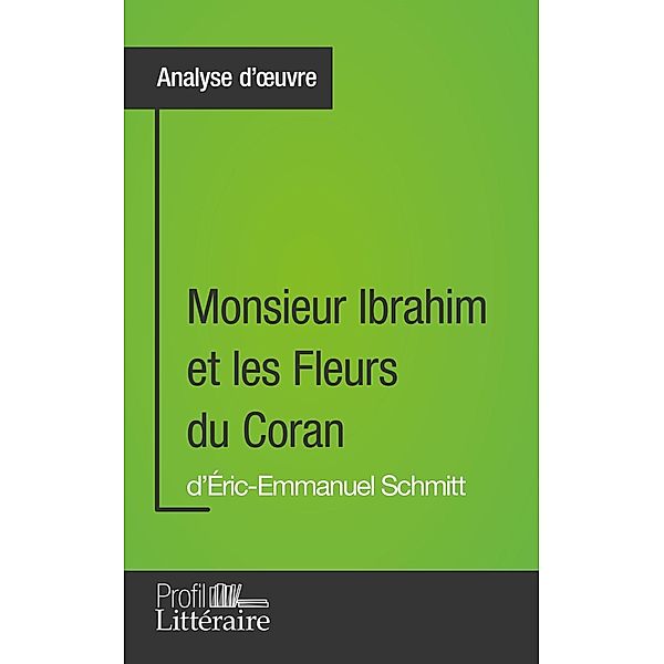 Monsieur Ibrahim et les Fleurs du Coran d'Éric-Emmanuel Schmitt (Analyse approfondie), Loanna Pazzaglia, Profil-Litteraire. Fr