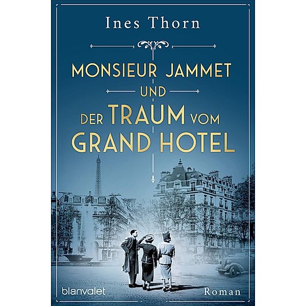 Monsieur Jammet und der Traum vom Grand Hotel, Ines Thorn