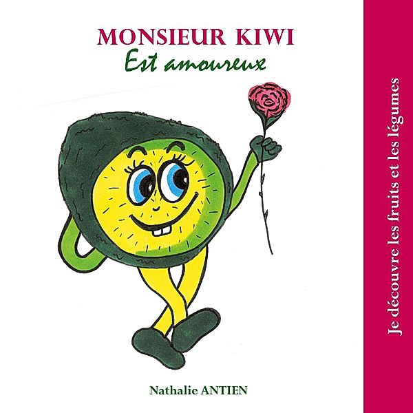 Monsieur Kiwi est amoureux, Nathalie Antien