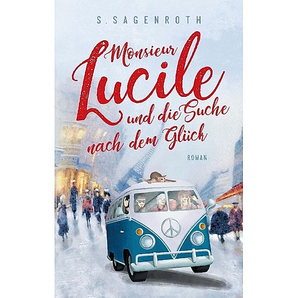 Monsieur Lucile und die Suche nach dem Glück, S. Sagenroth