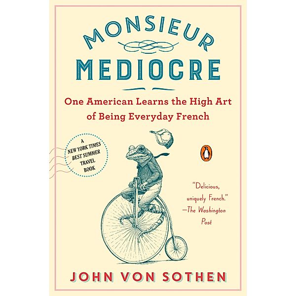 Monsieur Mediocre, John von Sothen