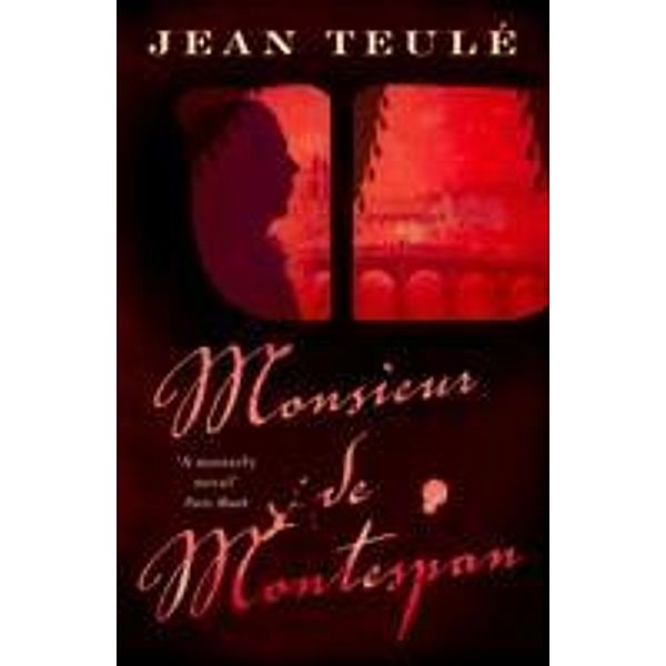 Monsieur Montespan, Jean Teulé