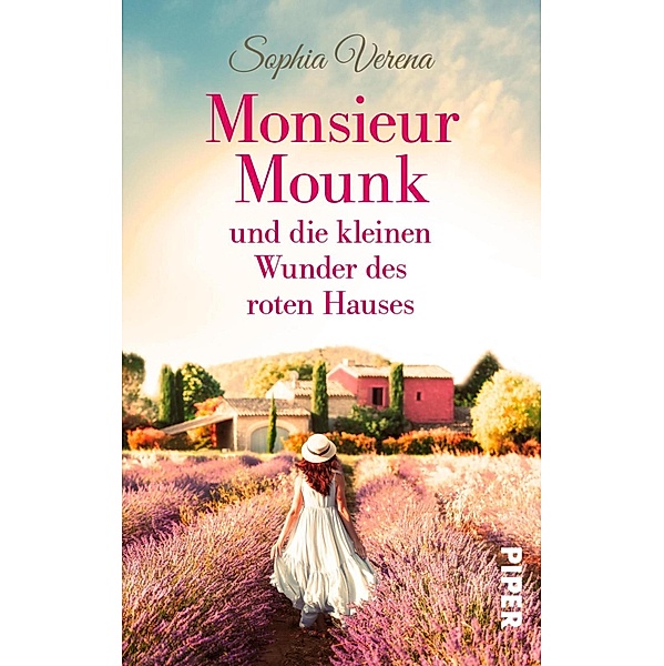Monsieur Mounk und die kleinen Wunder des roten Hauses / Piper Schicksalsvoll, Sophia Verena
