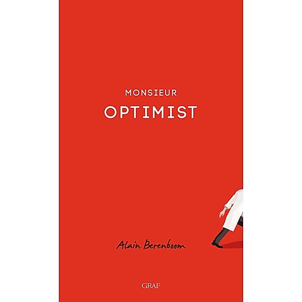 Monsieur Optimist / Ullstein eBooks, Alain Berenboom