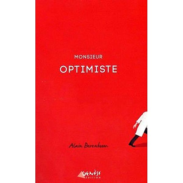 Monsieur Optimiste, Alain Berenboom