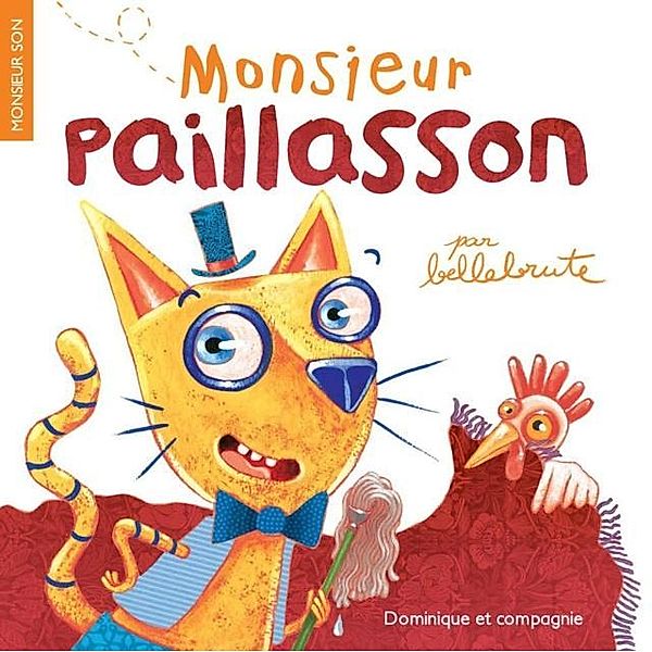 Monsieur Paillasson / Dominique et compagnie, Bellebrute