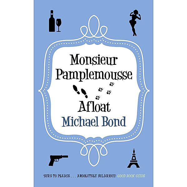 Monsieur Pamplemousse Afloat / Monsieur Pamplemousse Series Bd.11, Michael Bond
