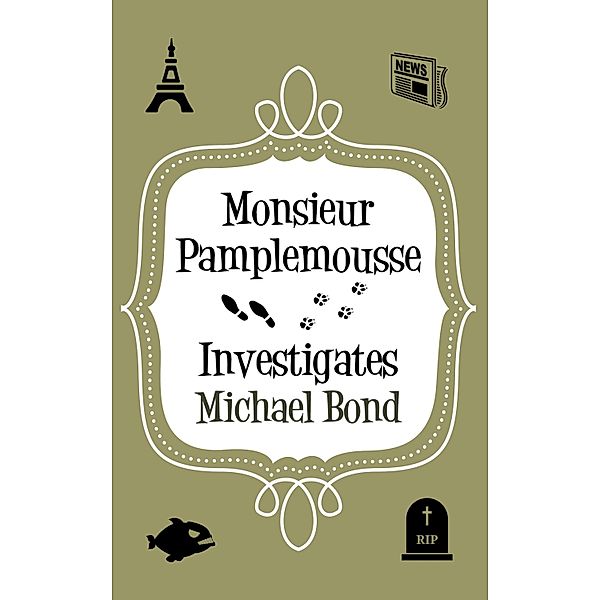 Monsieur Pamplemousse Investigates / Monsieur Pamplemousse Series Bd.6, Michael Bond