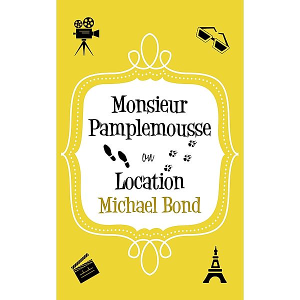 Monsieur Pamplemousse On Location / Monsieur Pamplemousse Series Bd.9, Michael Bond