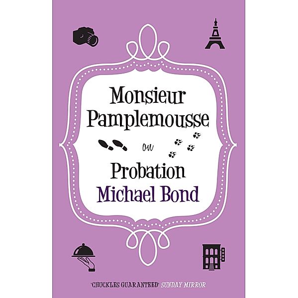 Monsieur Pamplemousse on Probation / Monsieur Pamplemousse Series Bd.12, Michael Bond