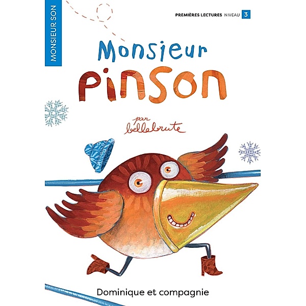 Monsieur Pinson / Dominique et compagnie, Bellebrute Bellebrute