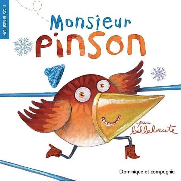 Monsieur Pinson (nouvelle orthographe) / Dominique et compagnie, Bellebrute