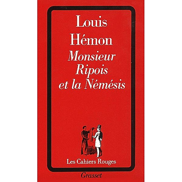 Monsieur Ripois et la Némésis / Les Cahiers Rouges, Louis Hémon