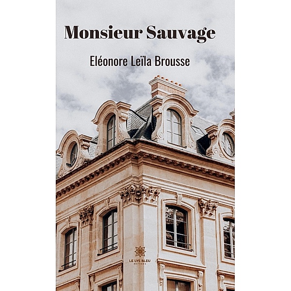 Monsieur Sauvage, Eléonore Leïla Brousse