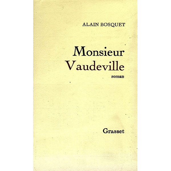 Monsieur Vaudeville / Littérature Française, Alain Bosquet