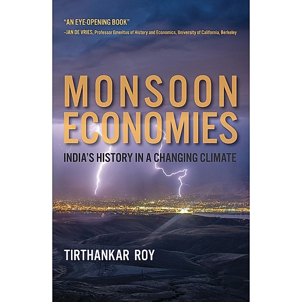 Monsoon Economies / History for a Sustainable Future, Tirthankar Roy