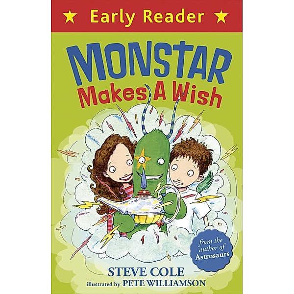 Monstar Makes a Wish / Early Reader, Steve Cole