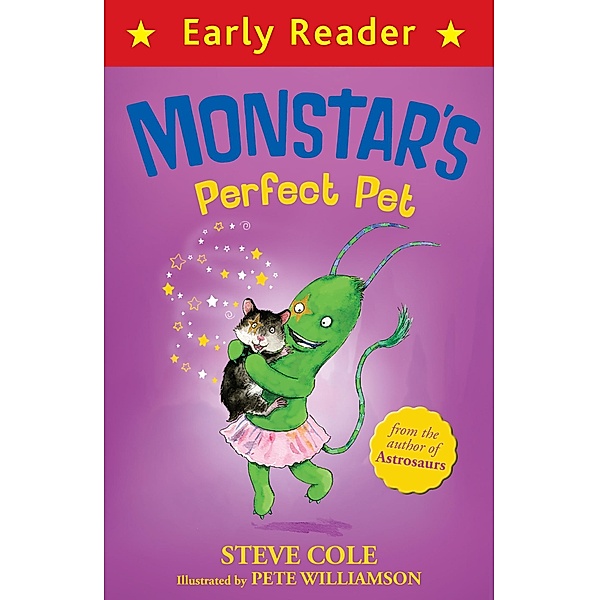 Monstar's Perfect Pet / Early Reader, Steve Cole