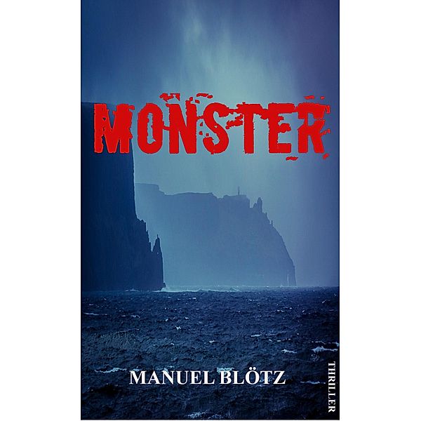 Monster, Manuel Blötz