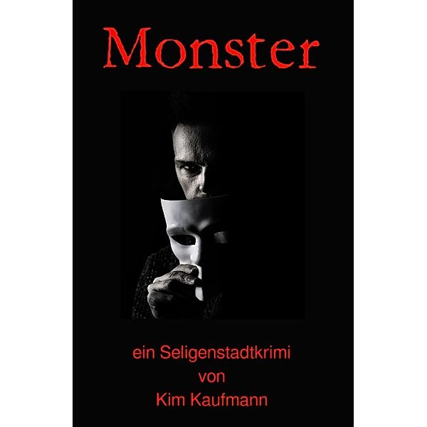 Monster, Kim Kaufmann