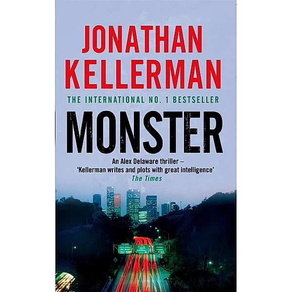 Monster (Alex Delaware series, Book 13) / Alex Delaware Bd.13, Jonathan Kellerman