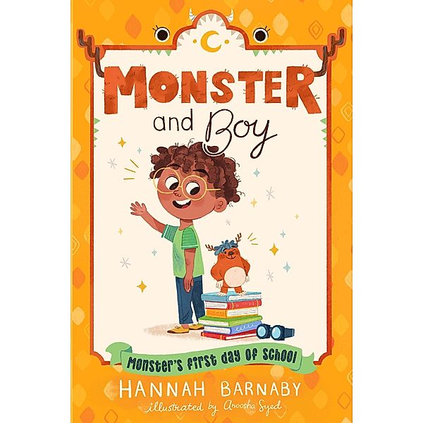 Monster and Boy: Monster's First Day of School / Monster and Boy Bd.2, Hannah Barnaby