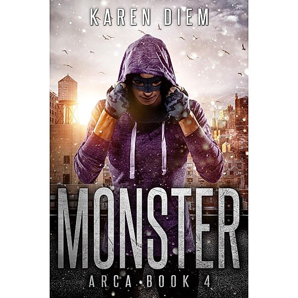 Monster (Arca, #4) / Arca, Karen Diem