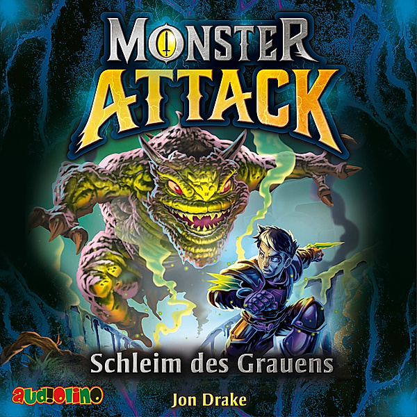 Monster Attack - 2 - Schleim des Grauens, Jon Drake