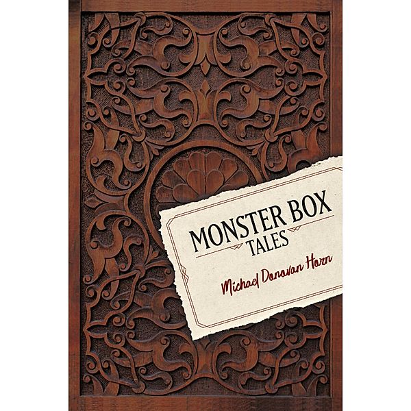 Monster Box, Michael Donovan Horn