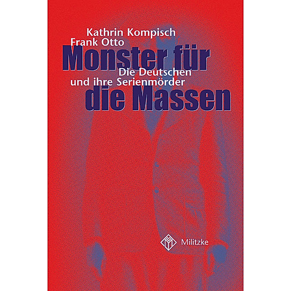 Monster für die Massen, Kathrin Kompisch, Frank Otto