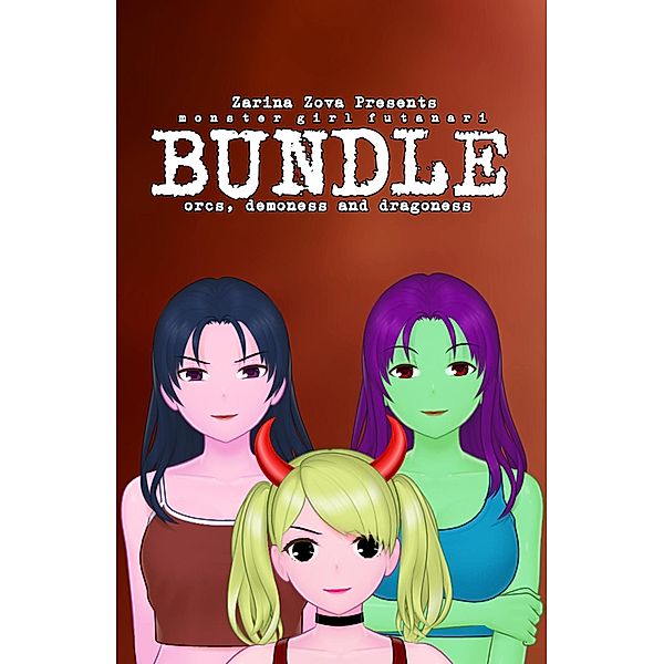 Monster Girl Futanari Bundle: Orcs, Demoness and Dragoness (Futanari Monster Girl Bundles) / Futanari Monster Girl Bundles, Zarina Zova