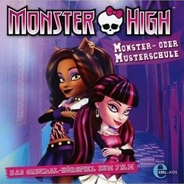 Monster High - Monster- oder Musterschule, 1 Audio-CD, Monster High