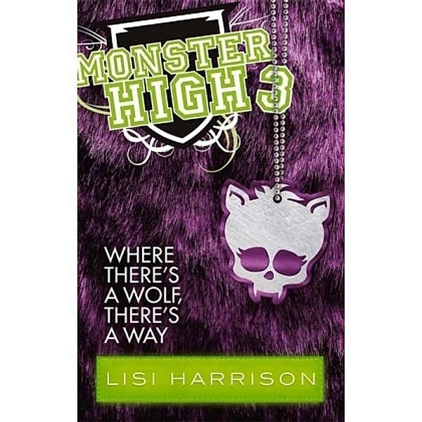 Monster High - Where There's a Wolf, There's a Way, Lisi Harrison