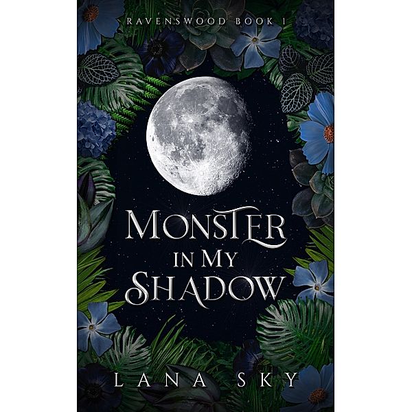 Monster in My Shadow (Ravenswood) / Ravenswood, Lana Sky
