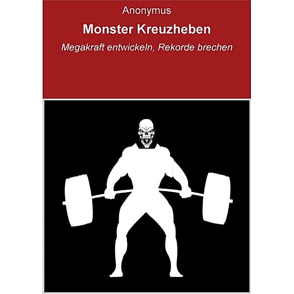 Monster Kreuzheben, Null Anonymus