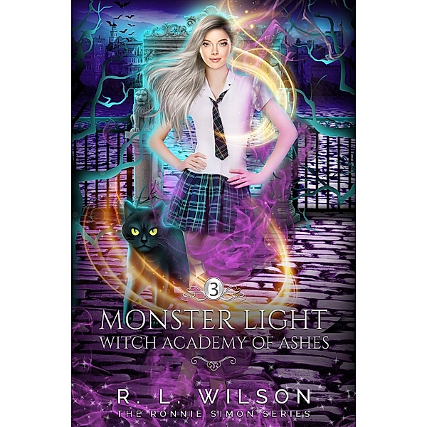 Monster Light (The Witch Academy of Ash) / The Witch Academy of Ash, R. L. Wilson