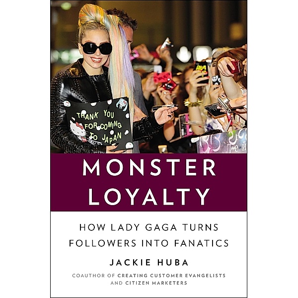 Monster Loyalty, Jackie Huba