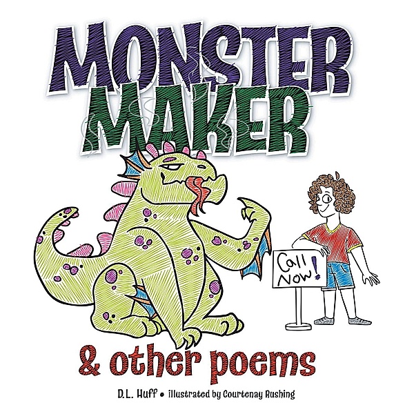 Monster Maker and other poems, D. L. Huff