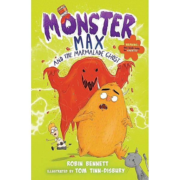 Monster Max and the Marmalade Ghost, Robin Bennett